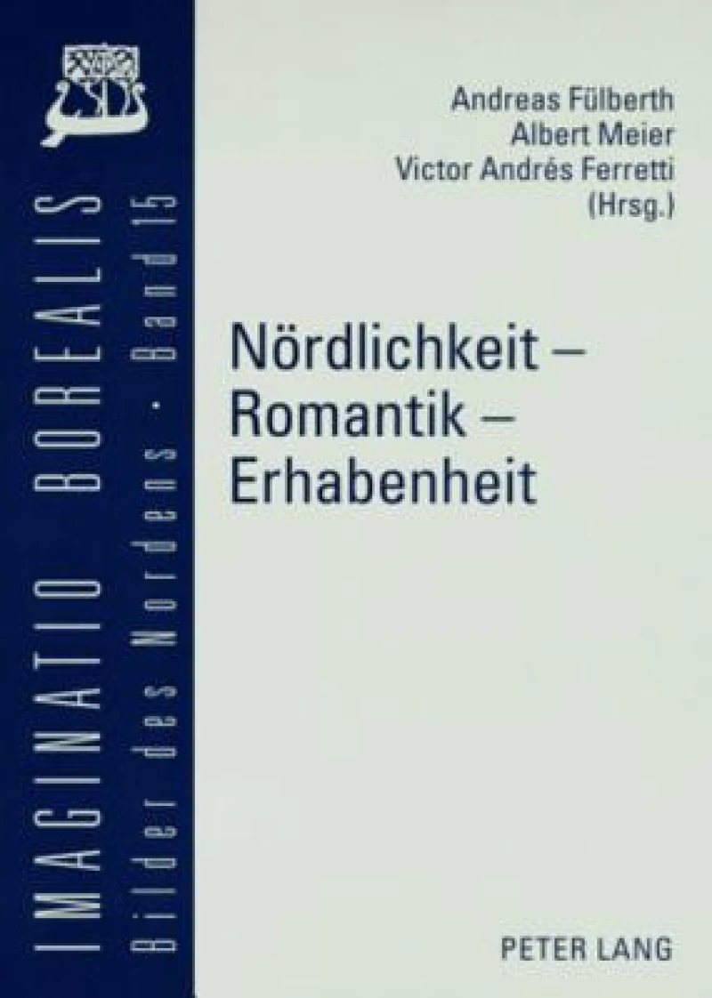 Noerdlichkeit – Romantik – Erhabenheit