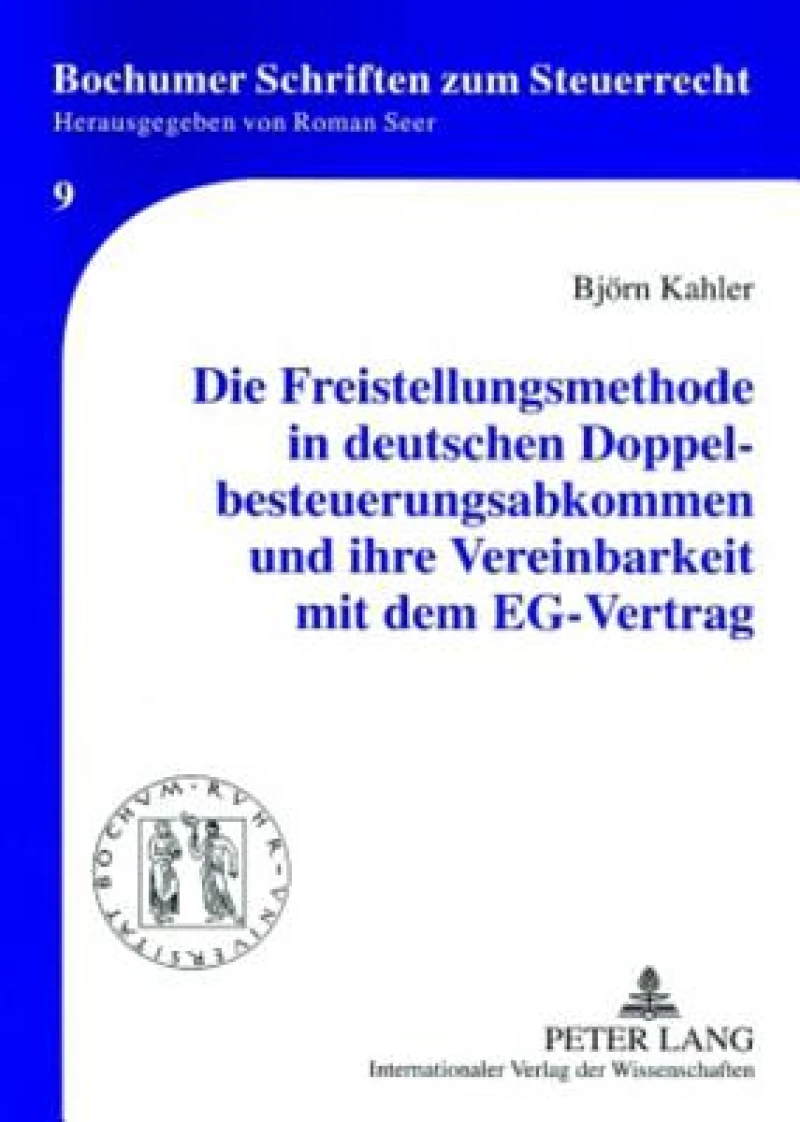 Die Freistellungsmethode in deutschen Doppelbesteuerungsabkommen und ihre Vereinbarkeit mit dem EG-Vertrag
