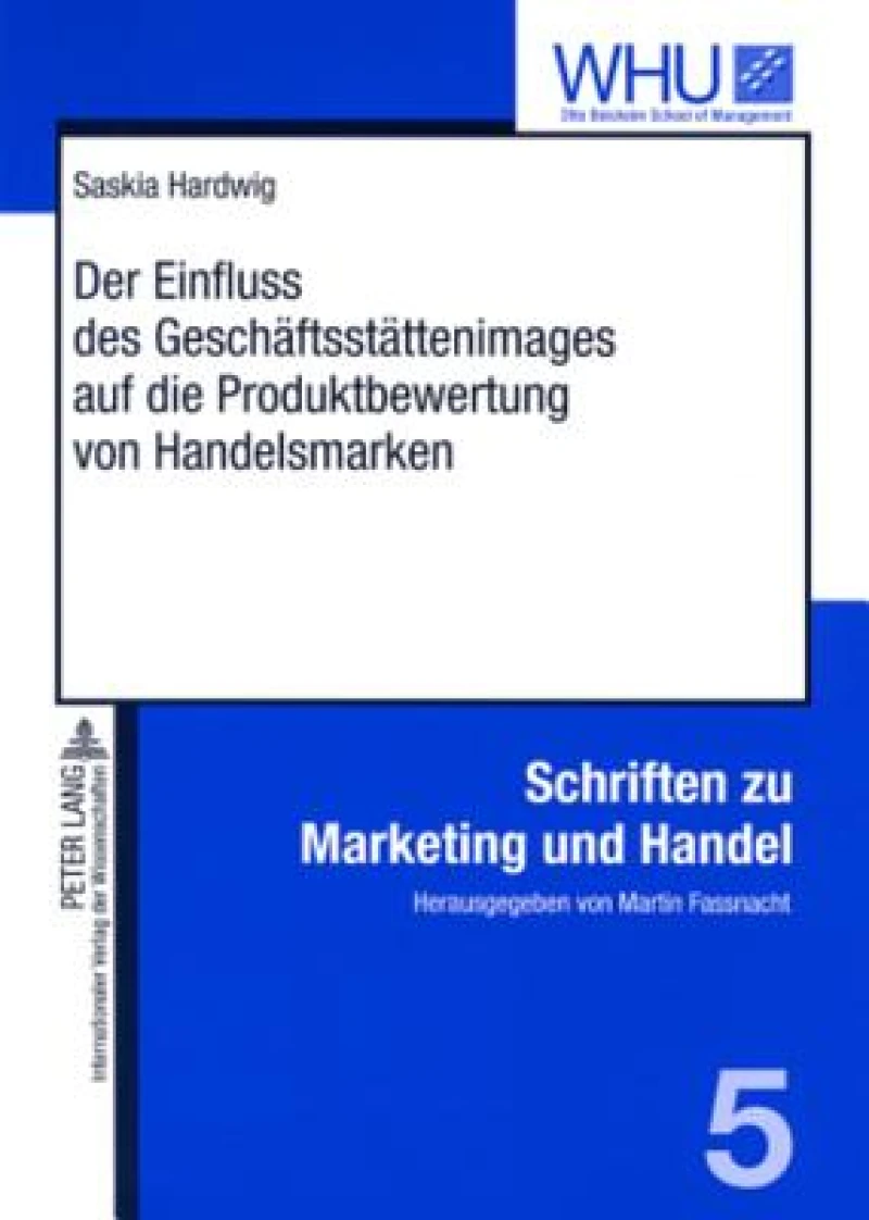Der Einfluss des Geschaeftsstaettenimages auf die Produktbewertung von Handelsmarken