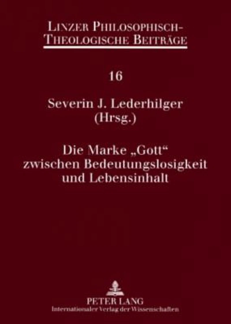 Die Marke «Gott» zwischen Bedeutungslosigkeit und Lebensinhalt