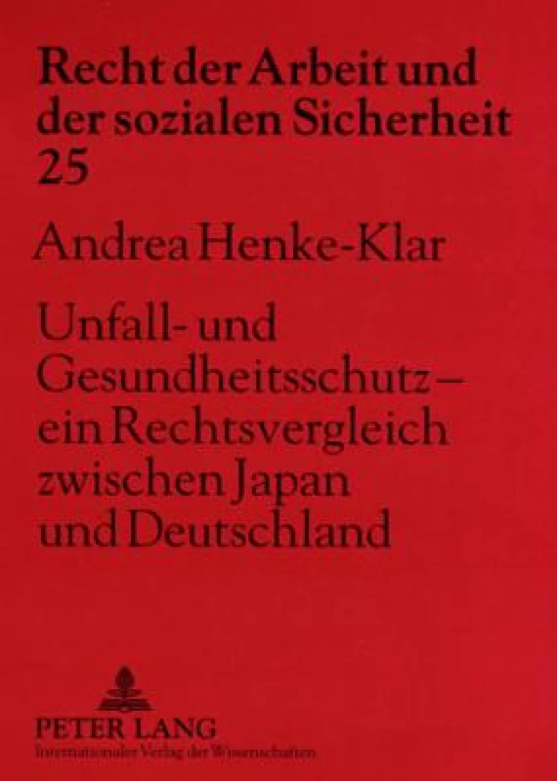 Unfall- und Gesundheitsschutz - ein Rechtsvergleich zwischen Japan und Deutschland