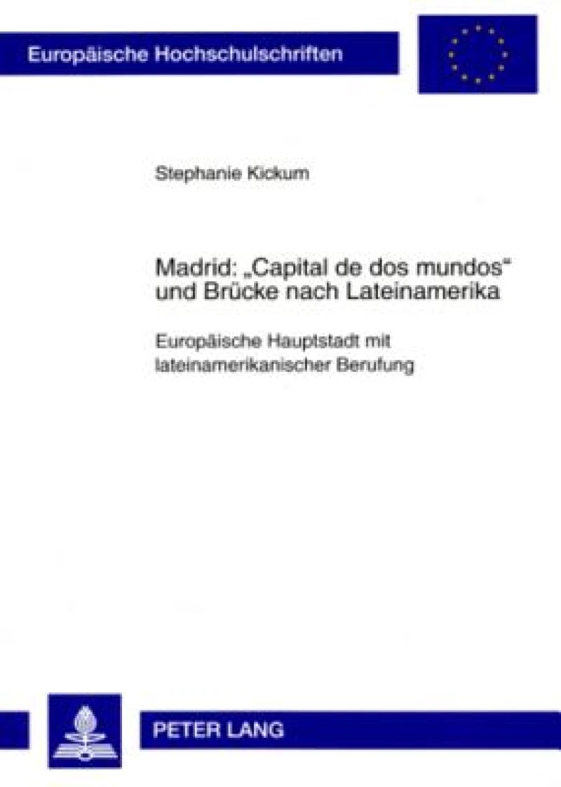 Madrid: «Capital de dos mundos» und Bruecke nach Lateinamerika