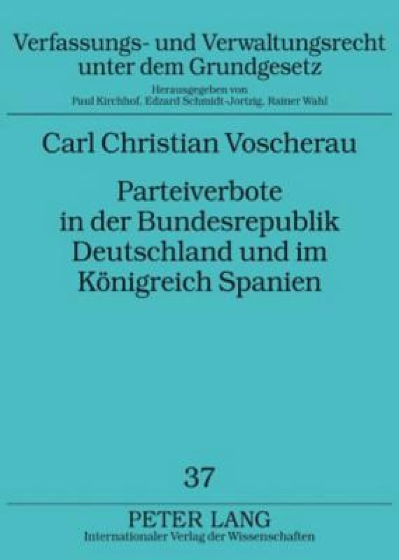 Parteiverbote in der Bundesrepublik Deutschland und im Koenigreich Spanien