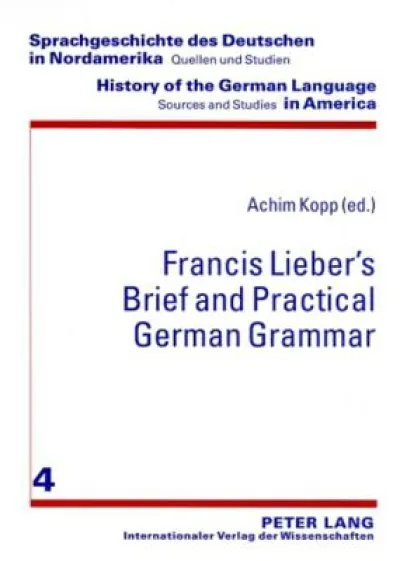 Francis Lieber’s «Brief and Practical German Grammar»