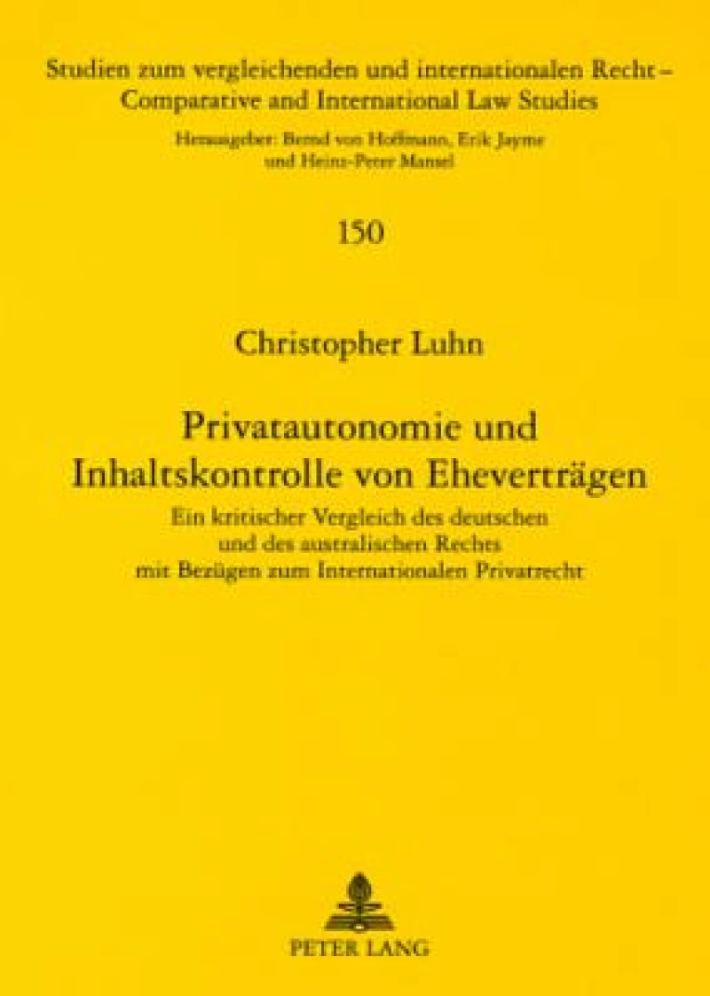 Privatautonomie und Inhaltskontrolle von Ehevertraegen