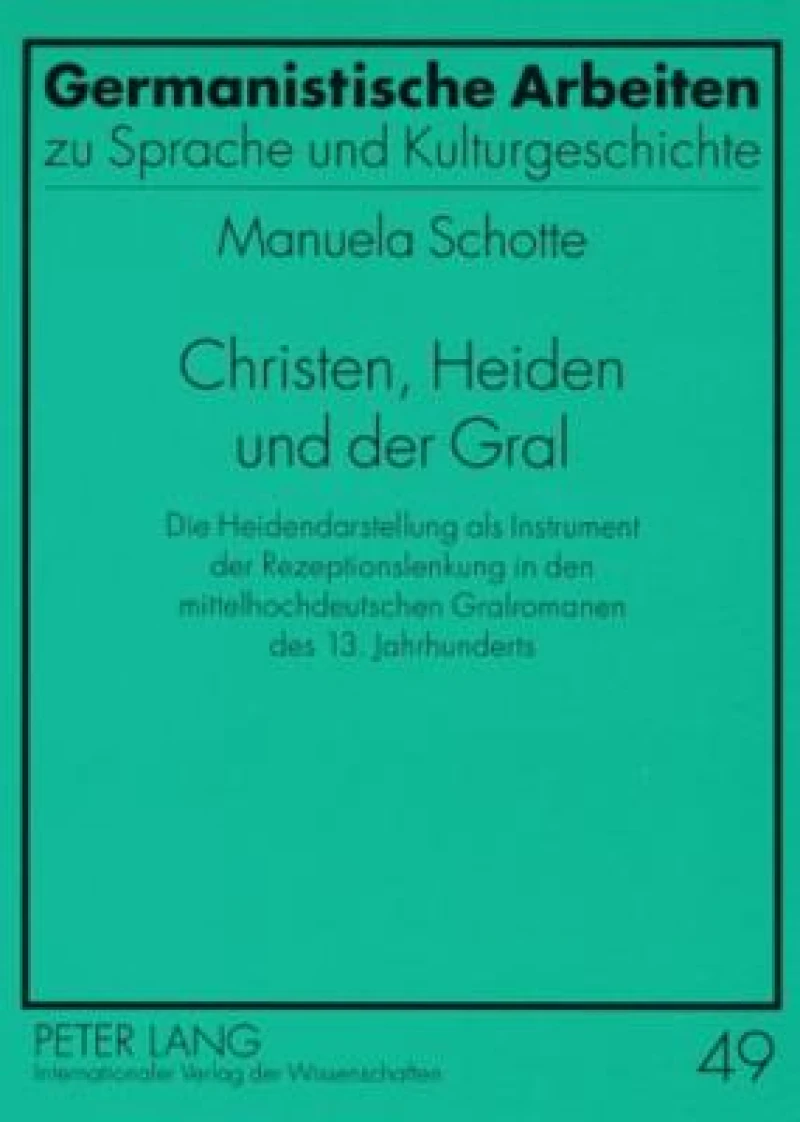 Christen, Heiden und der Gral
