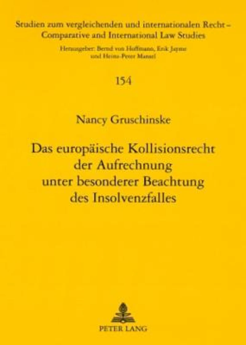 Das europaeische Kollisionsrecht der Aufrechnung unter besonderer Beachtung des Insolvenzfalles