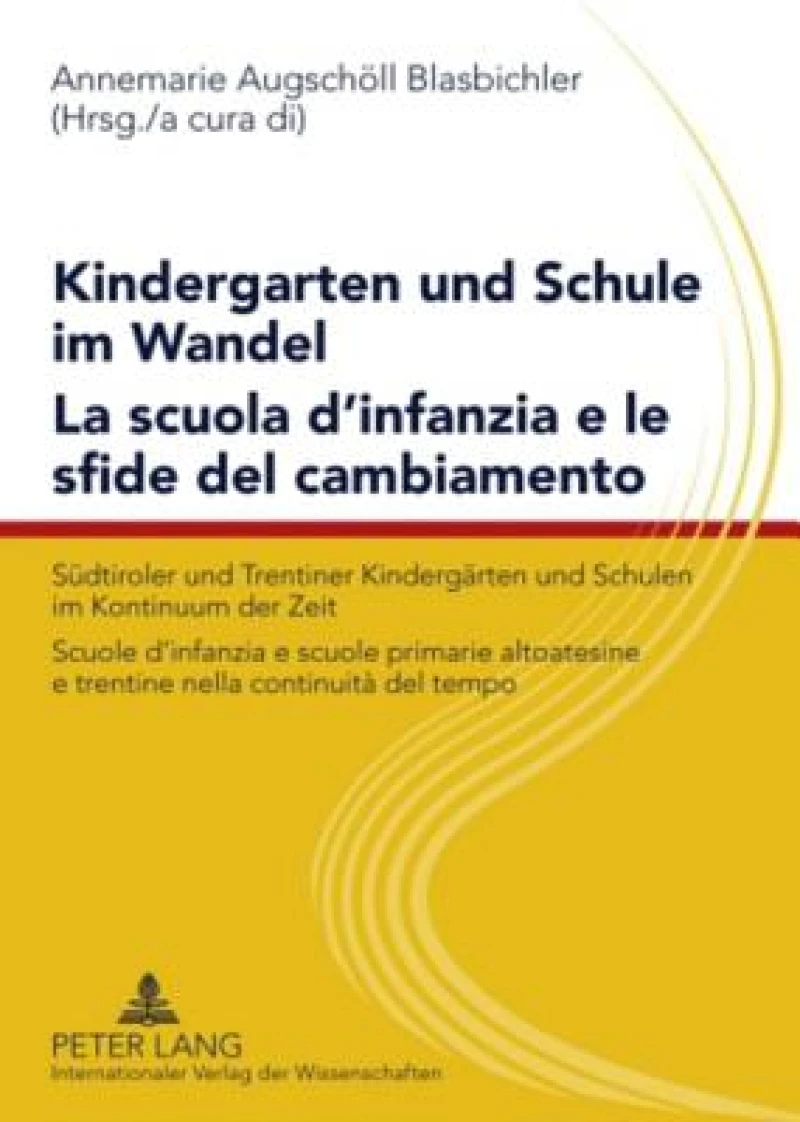 Kindergarten und Schule im Wandel- La scuola d’infanzia e le sfide del cambiamento