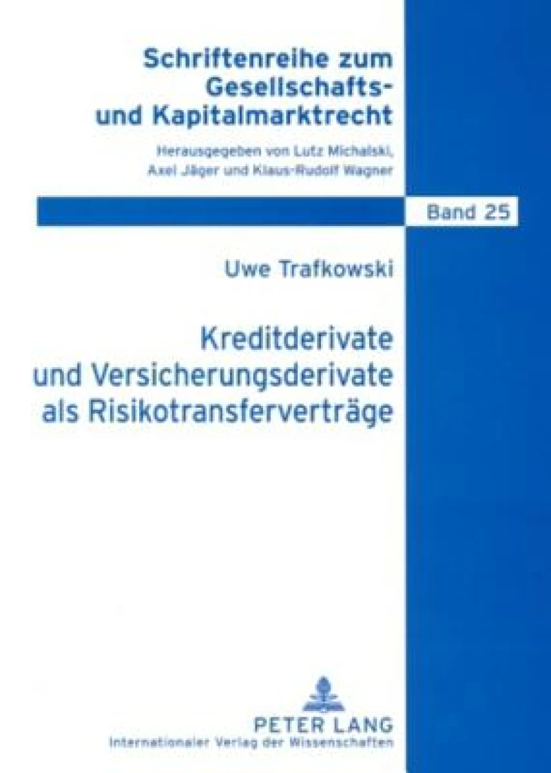 Kreditderivate und Versicherungsderivate als Risikotransfervertraege