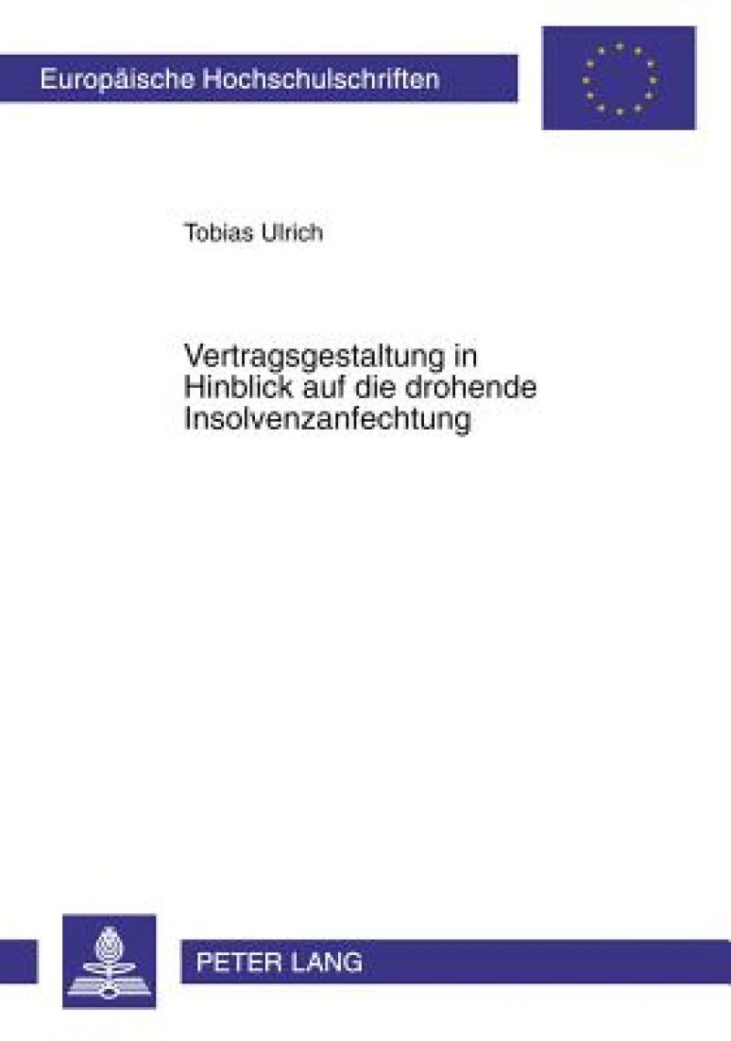 Vertragsgestaltung in Hinblick auf die drohende Insolvenzanfechtung