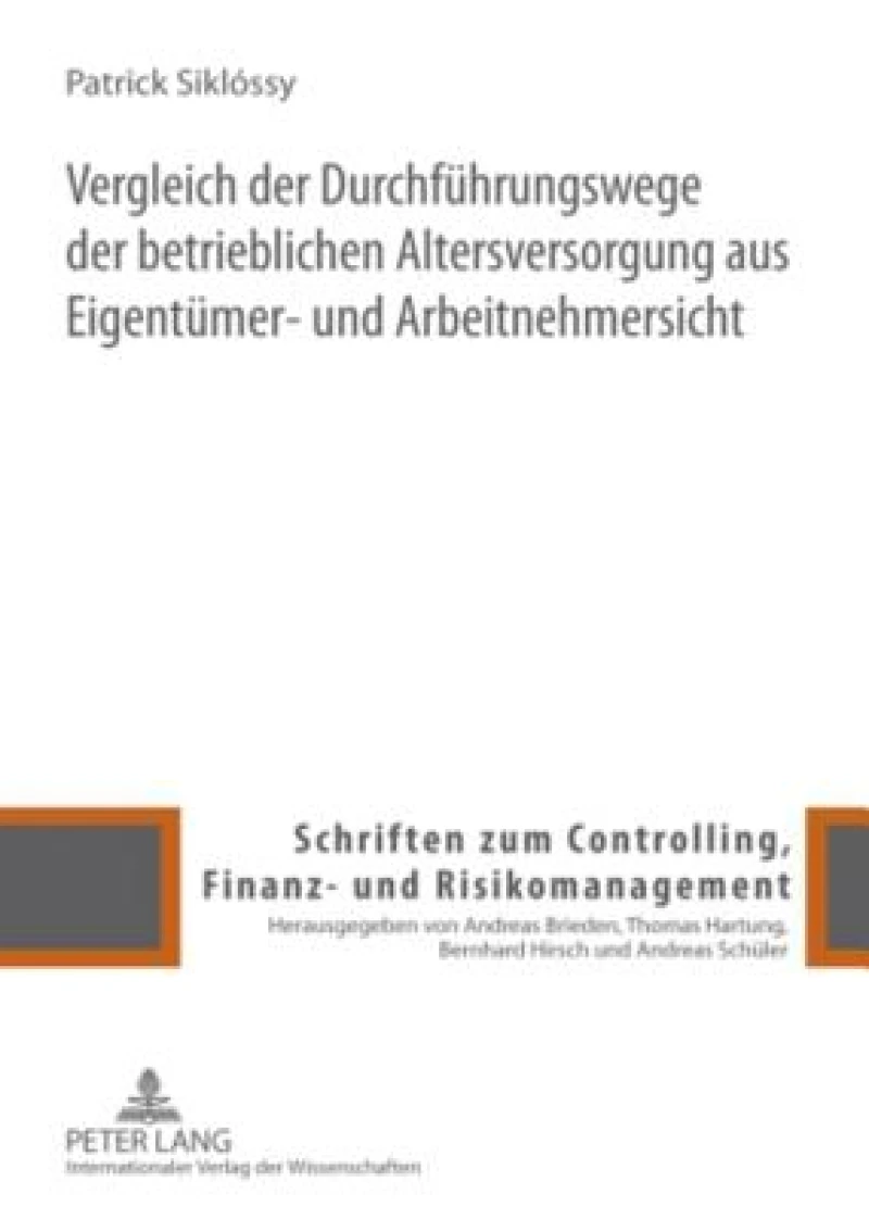 Vergleich der Durchfuehrungswege der betrieblichen Altersversorgung aus Eigentuemer- und Arbeitnehmersicht