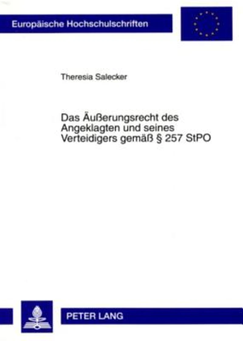 Das Aeußerungsrecht des Angeklagten und seines Verteidigers gemaeß § 257 StPO