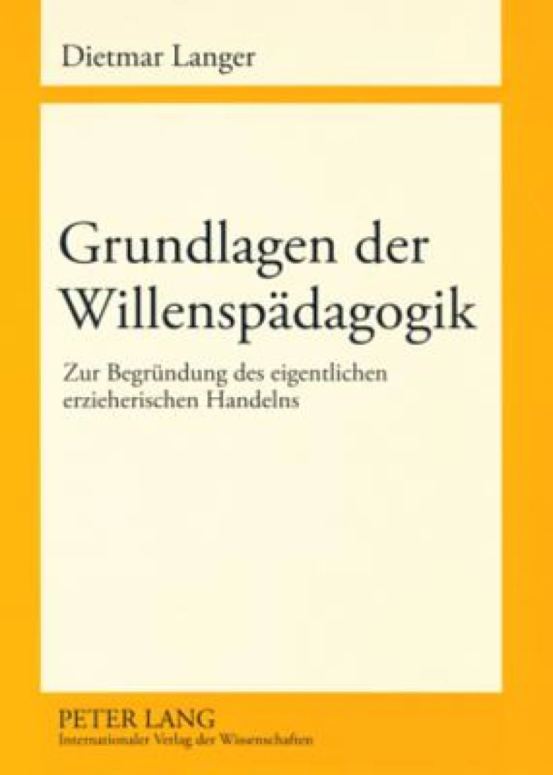 Grundlagen der Willenspaedagogik