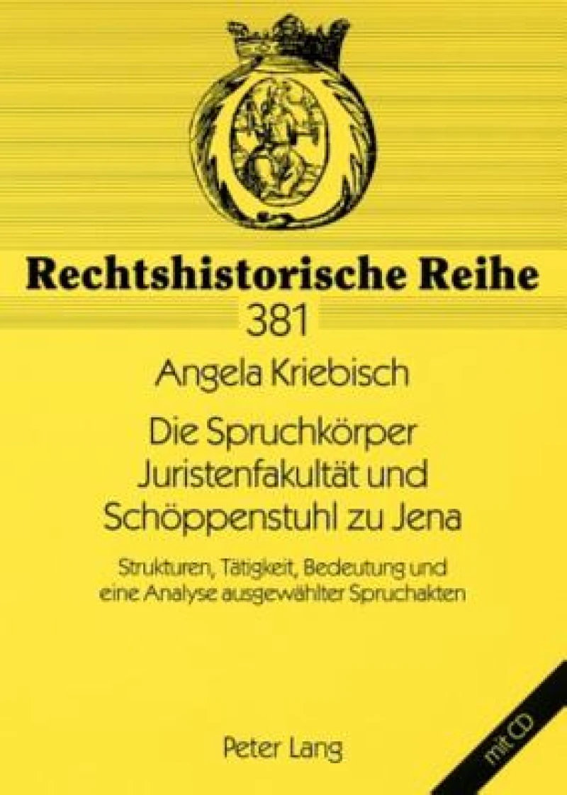 Die Spruchkoerper Juristenfakultaet und Schoeppenstuhl zu Jena