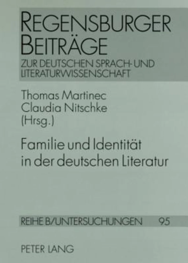 Familie und Identitaet in der deutschen Literatur