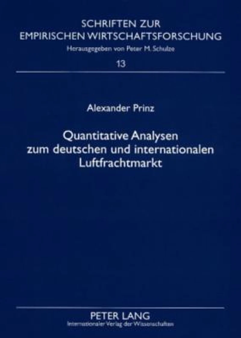 Quantitative Analysen zum deutschen und internationalen Luftfrachtmarkt