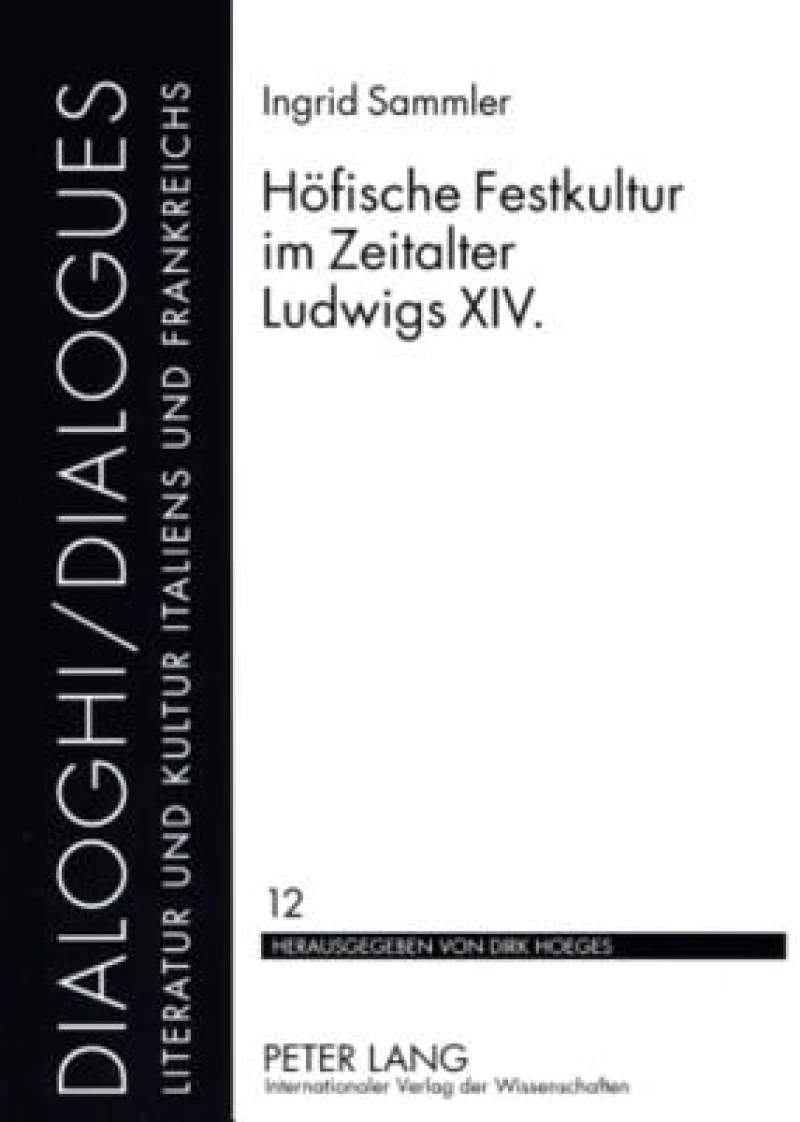 Hoefische Festkultur im Zeitalter Ludwigs XIV.