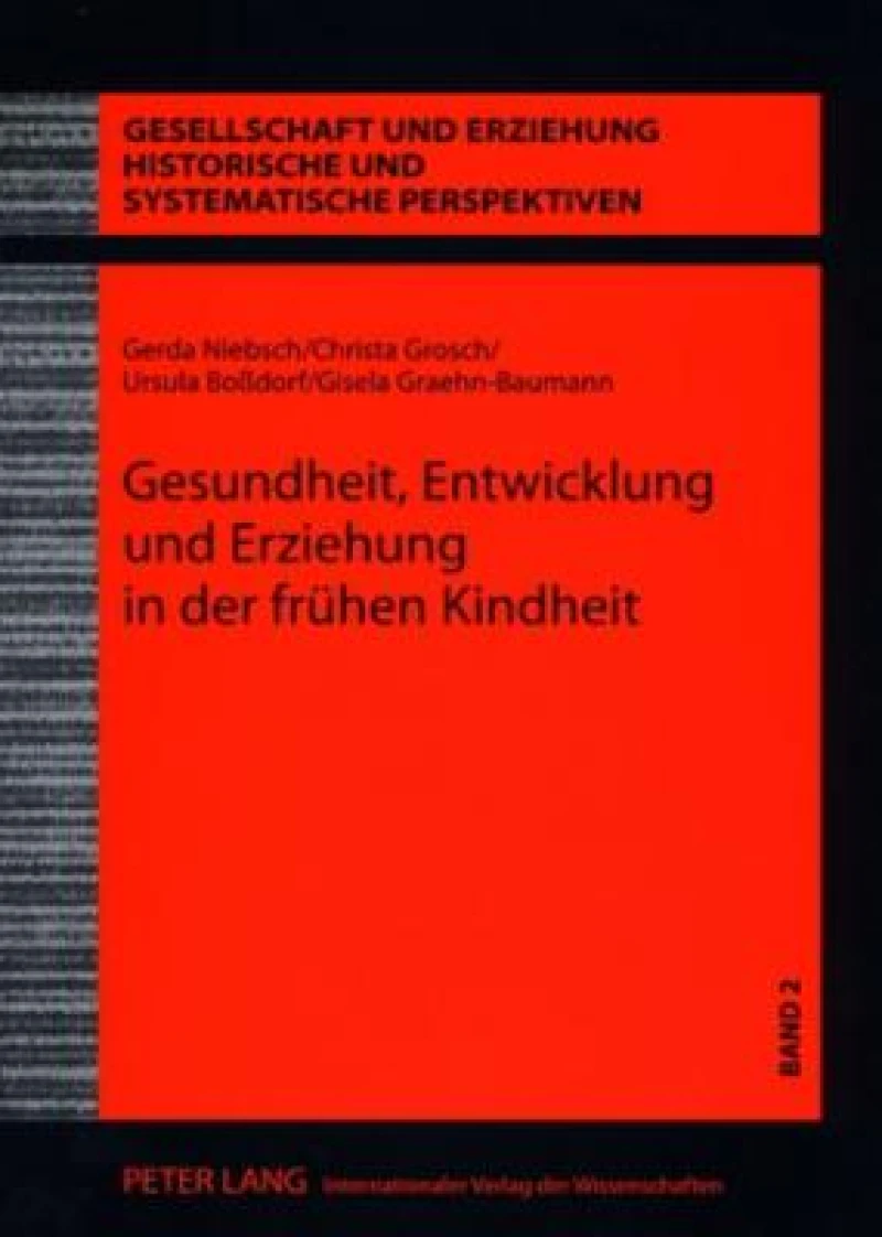 Gesundheit, Entwicklung und Erziehung in der fruehen Kindheit