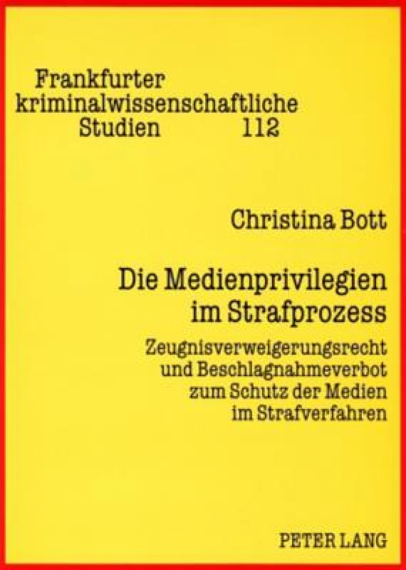 Die Medienprivilegien im Strafprozess