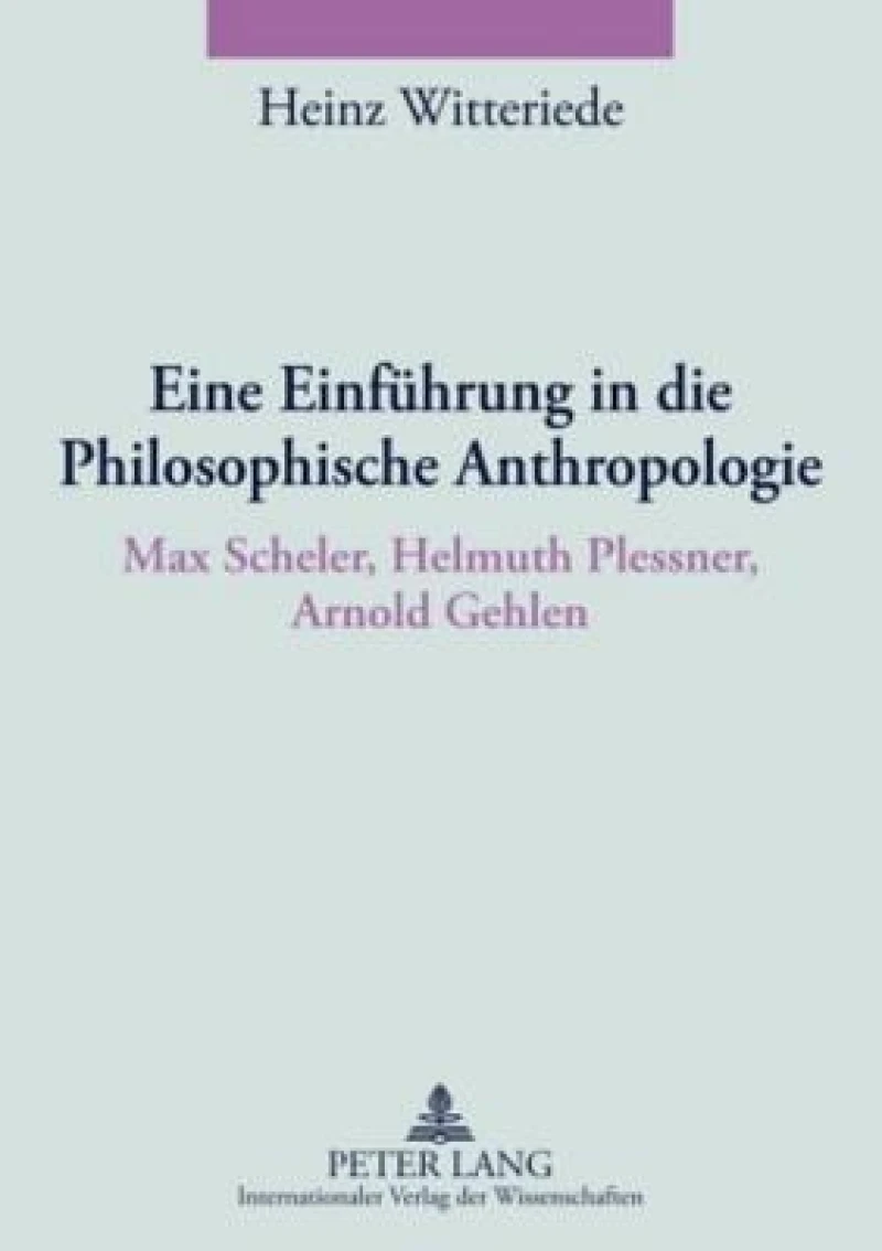Eine Einfuehrung in die Philosophische Anthropologie