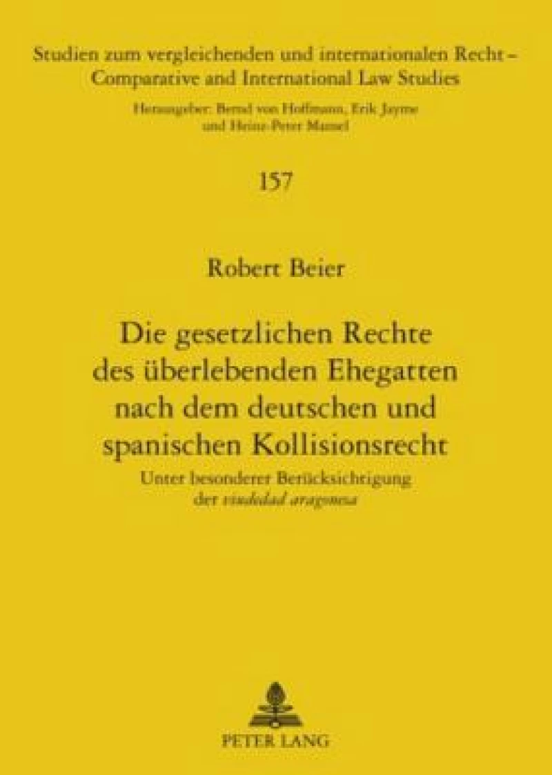 Die gesetzlichen Rechte des ueberlebenden Ehegatten nach dem deutschen und spanischen Kollisionsrecht