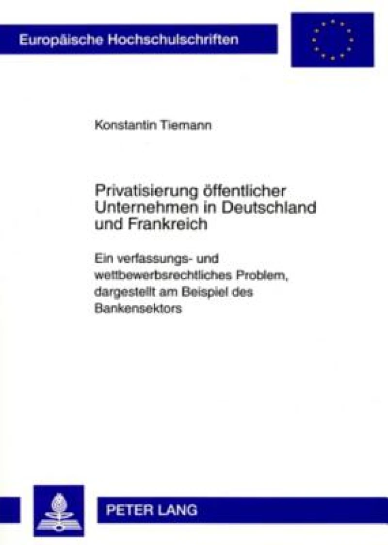 Privatisierung oeffentlicher Unternehmen in Deutschland und Frankreich