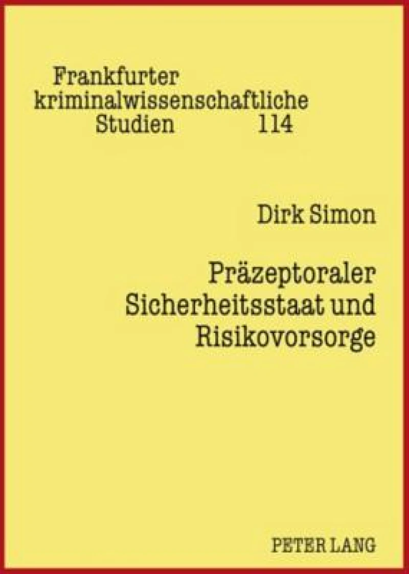 Praezeptoraler Sicherheitsstaat und Risikovorsorge