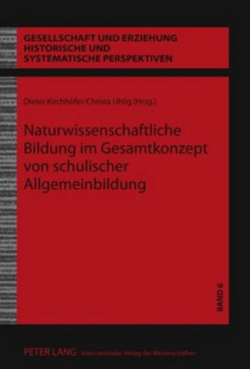 Naturwissenschaftliche Bildung im Gesamtkonzept von schulischer Allgemeinbildung