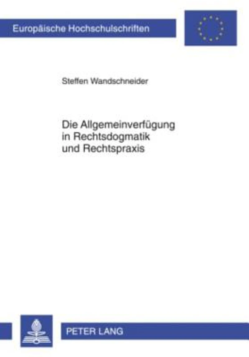 Die Allgemeinverfuegung in Rechtsdogmatik und Rechtspraxis