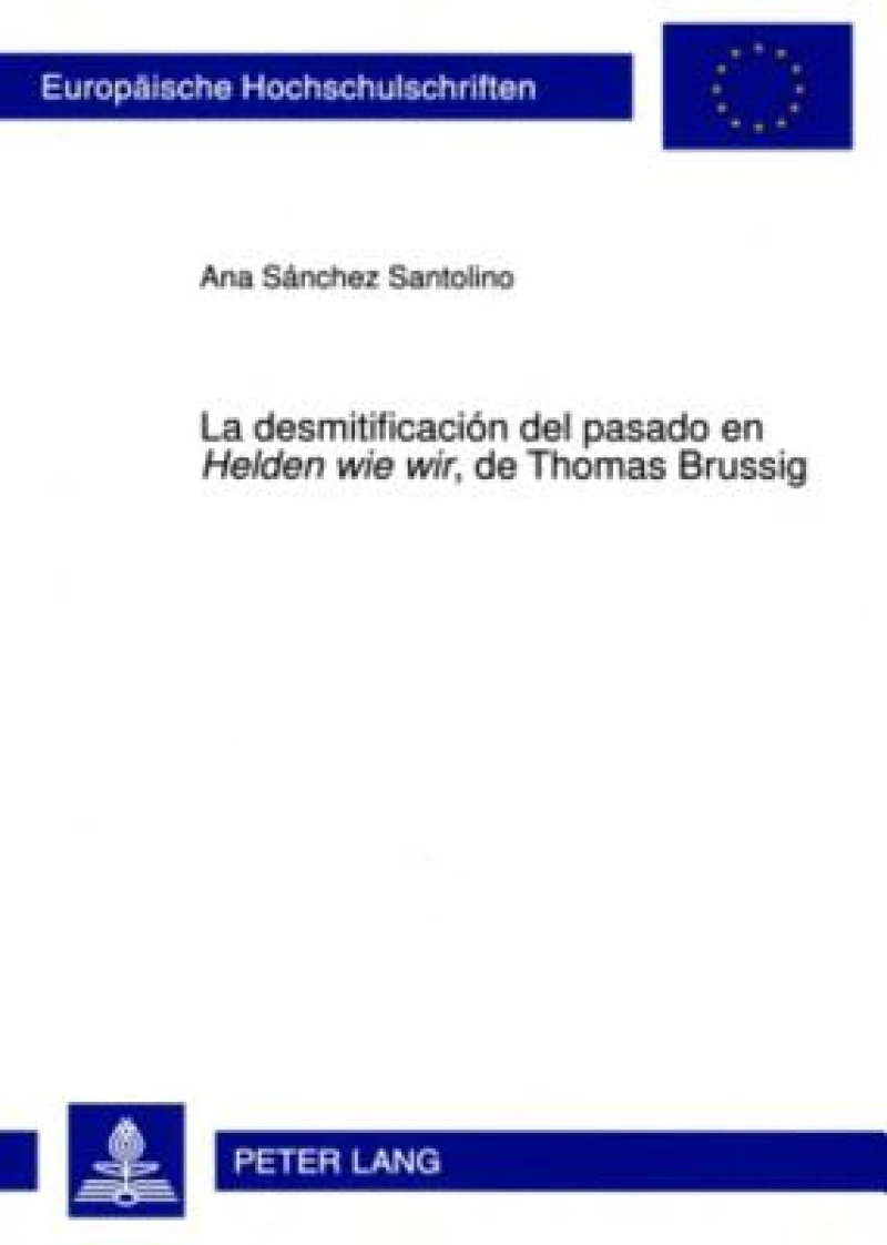 La desmitificación del pasado en «Helden wie wir», de Thomas Brussig