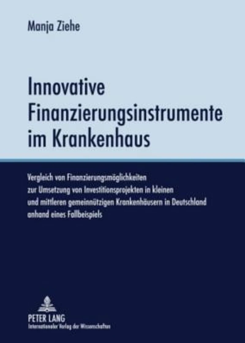 Innovative Finanzierungsinstrumente im Krankenhaus