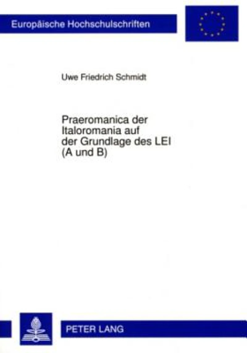 Praeromanica der Italoromania auf der Grundlage des LEI (A und B)