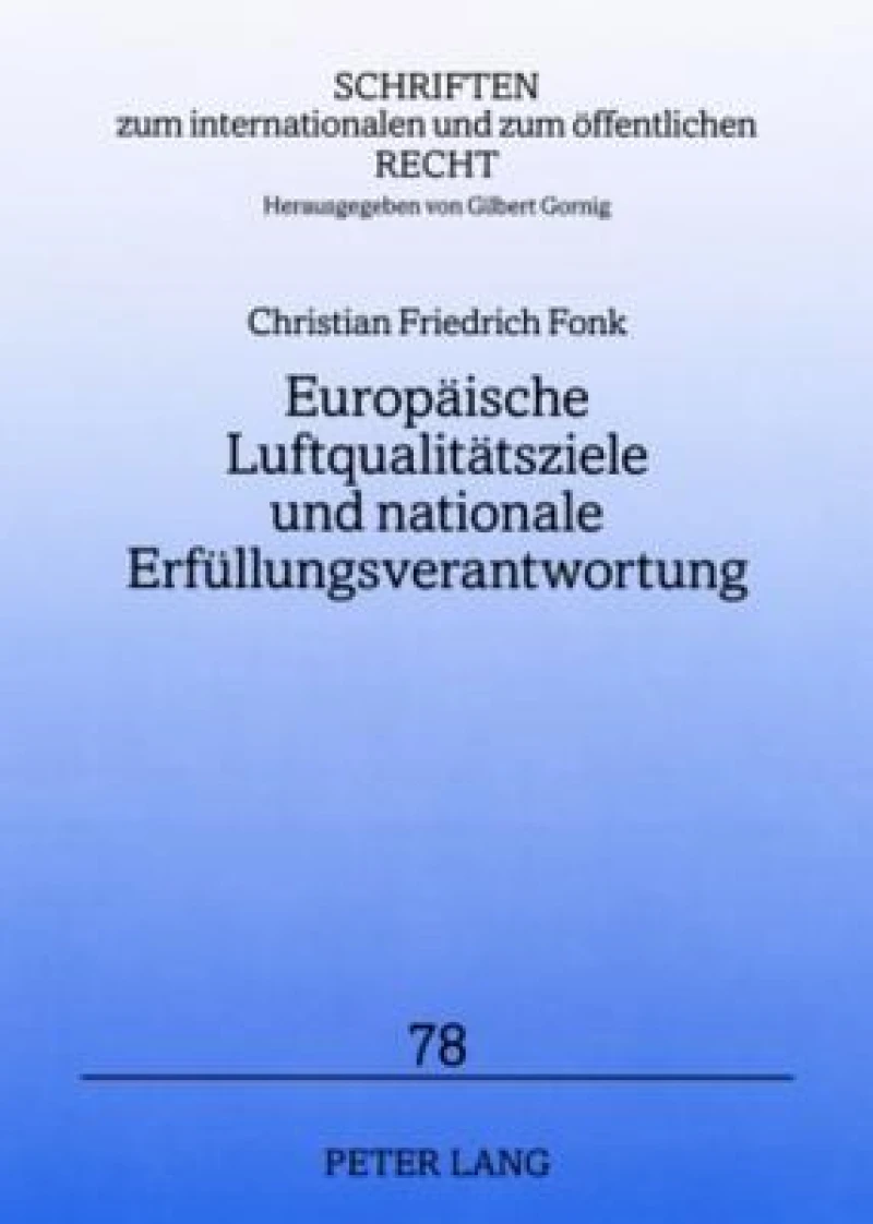 Europaeische Luftqualitaetsziele und nationale Erfuellungsverantwortung