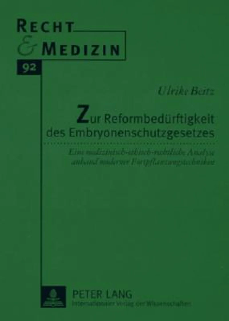 Zur Reformbeduerftigkeit des Embryonenschutzgesetzes