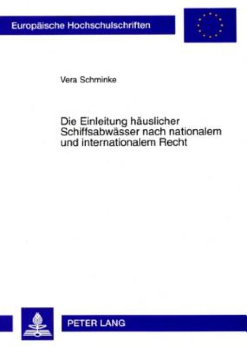 Die Einleitung haeuslicher Schiffsabwaesser nach nationalem und internationalem Recht
