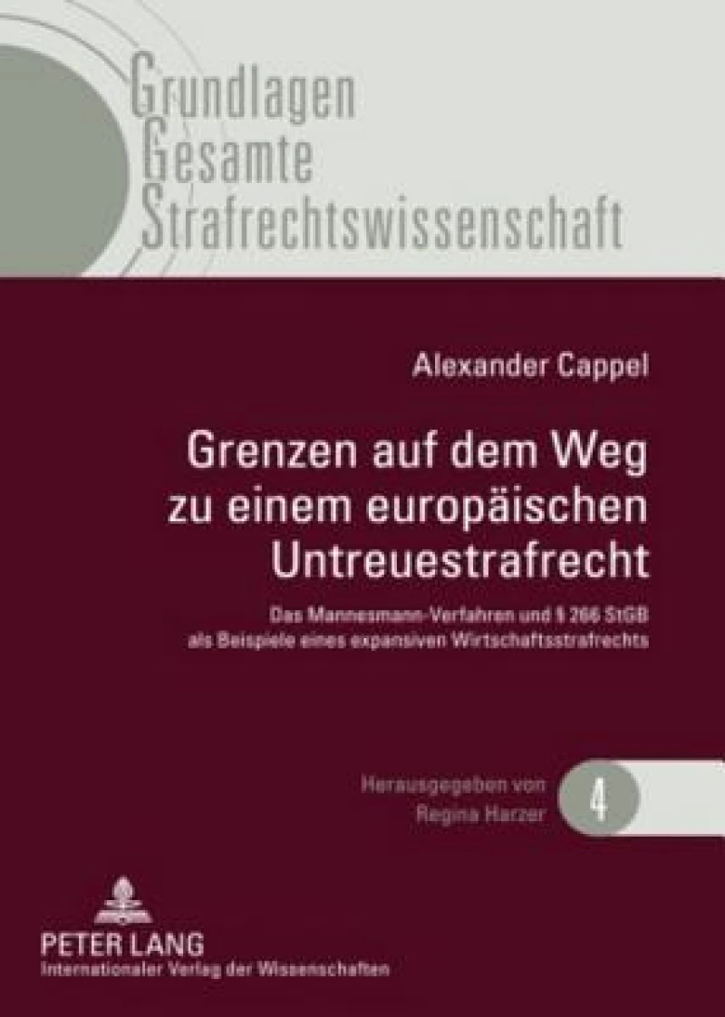 Grenzen auf dem Weg zu einem europaeischen Untreuestrafrecht