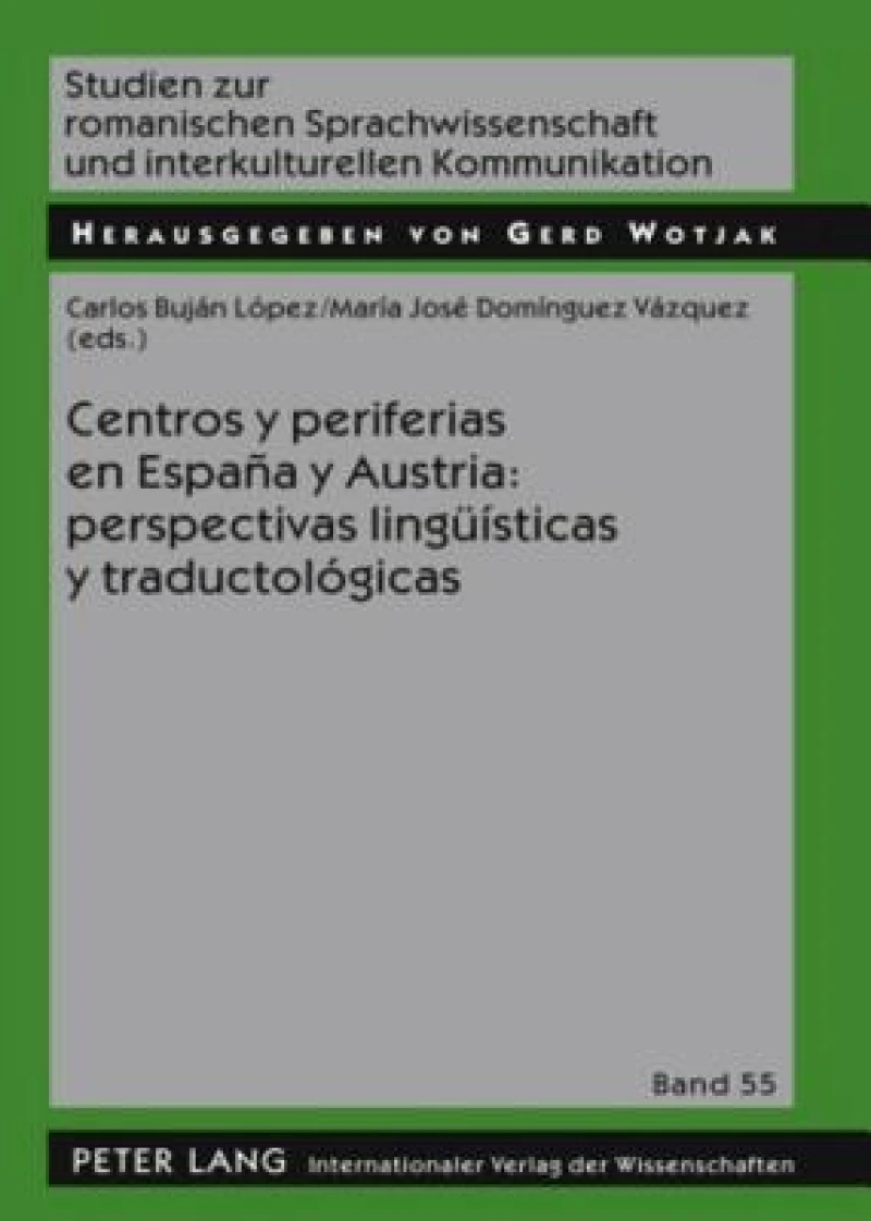 Centros y periferias en España y Austria: perspectivas lingueísticas y traductológicas