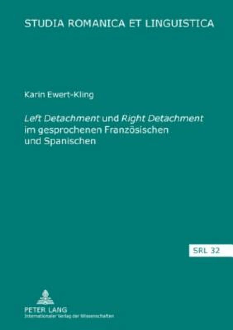 Left Detachment Und Right Detachment Im Gesprochenen Franzosischen Und Spanischen