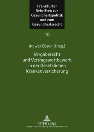 Vergaberecht und Vertragswettbewerb in der Gesetzlichen Krankenversicherung