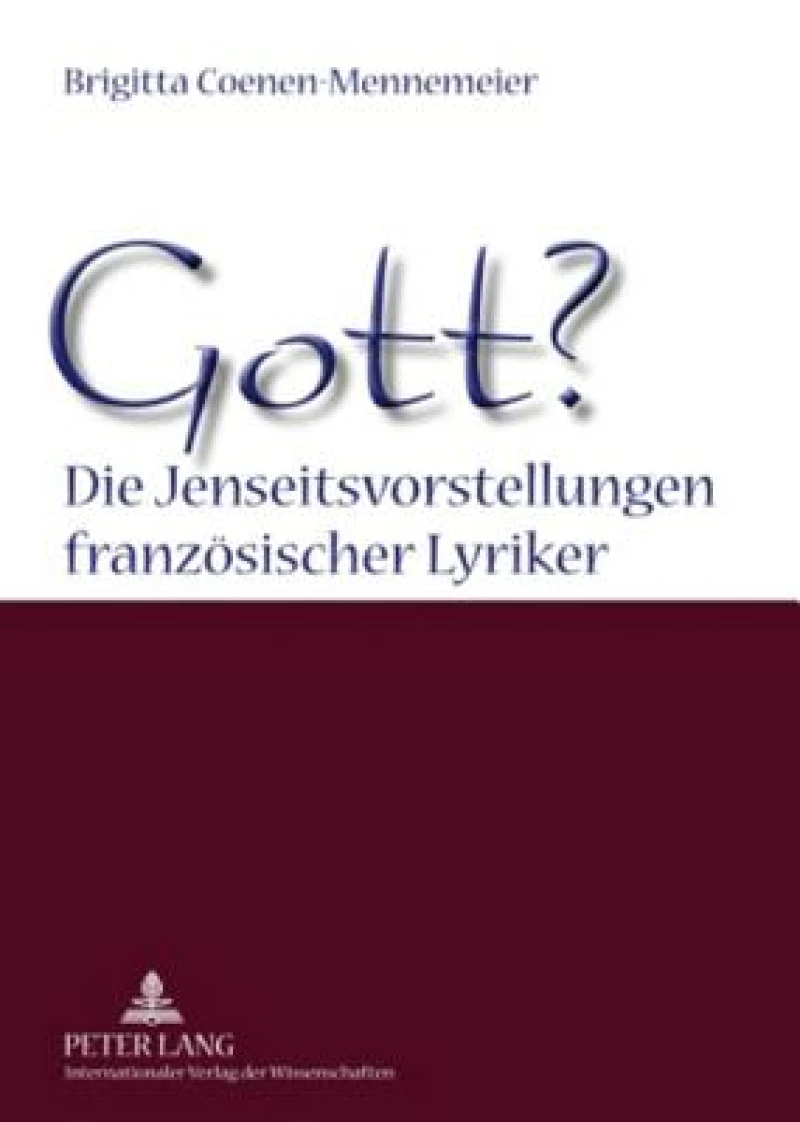 Gott? Die Jenseitsvorstellungen franzoesischer Lyriker