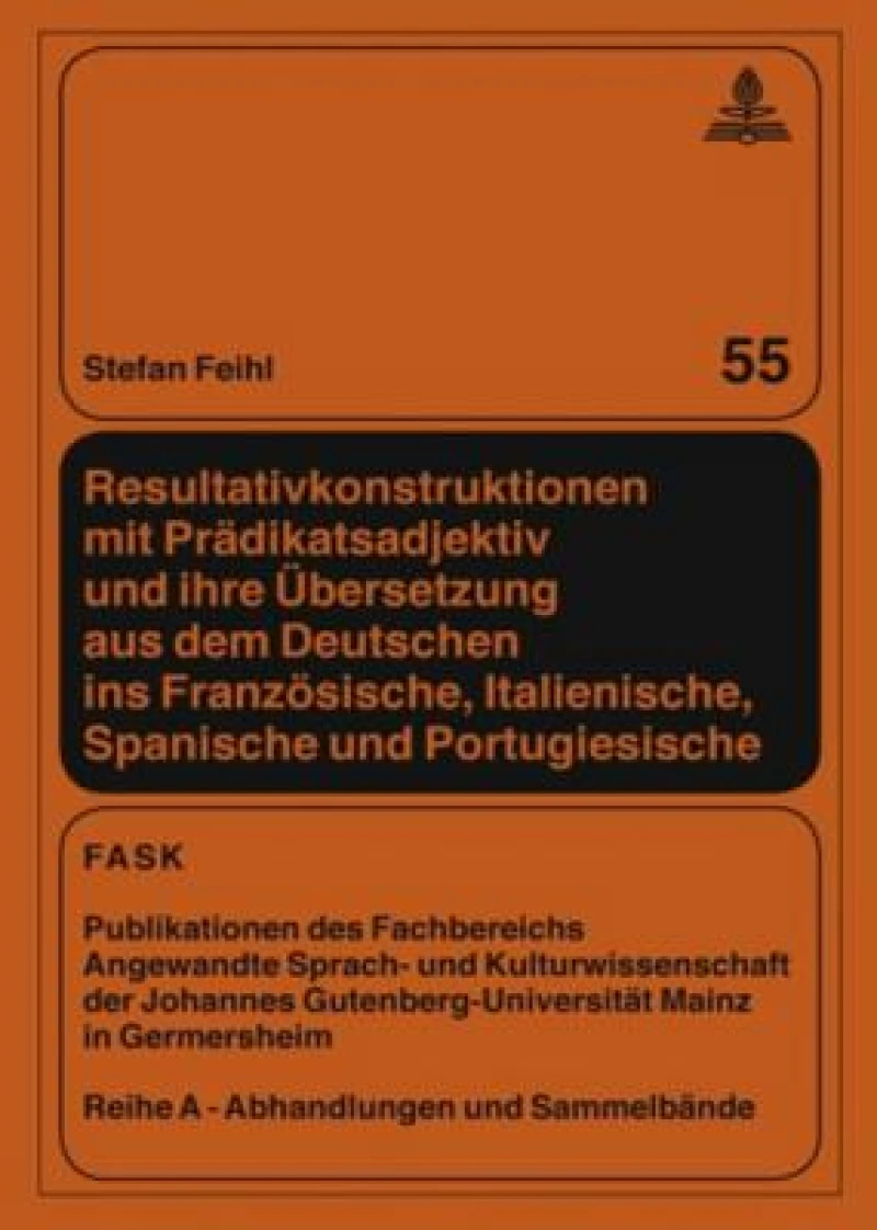 Resultativkonstruktionen mit Praedikatsadjektiv und ihre Uebersetzung aus dem Deutschen ins Franzoesische, Italienische, Spanische und Portugiesische