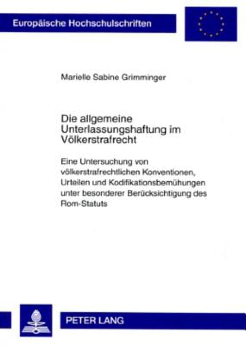 Die allgemeine Unterlassungshaftung im Voelkerstrafrecht