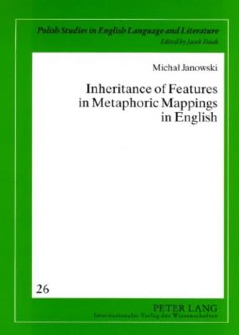 Inheritance of Features in Metaphoric Mappings in English