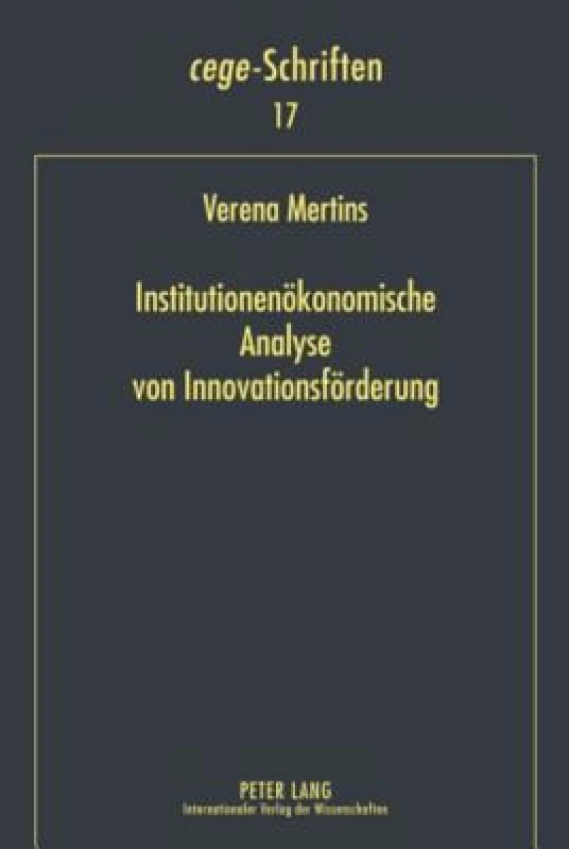 Institutionenoekonomische Analyse Von Innovationsfoerderung