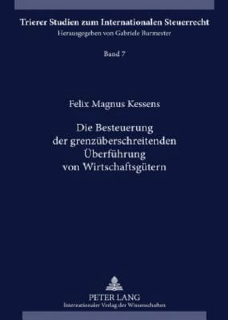 Die Besteuerung der grenzueberschreitenden Ueberfuehrung von Wirtschaftsguetern