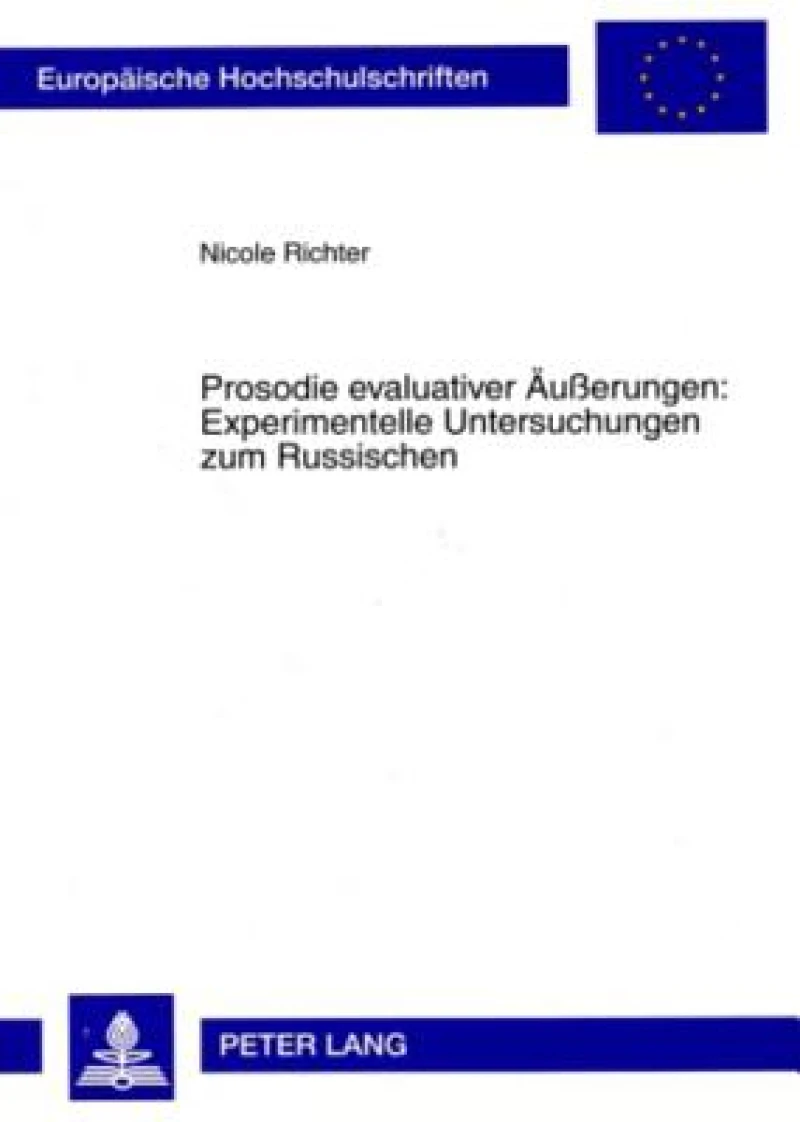 Prosodie evaluativer Aeußerungen: Experimentelle Untersuchungen zum Russischen