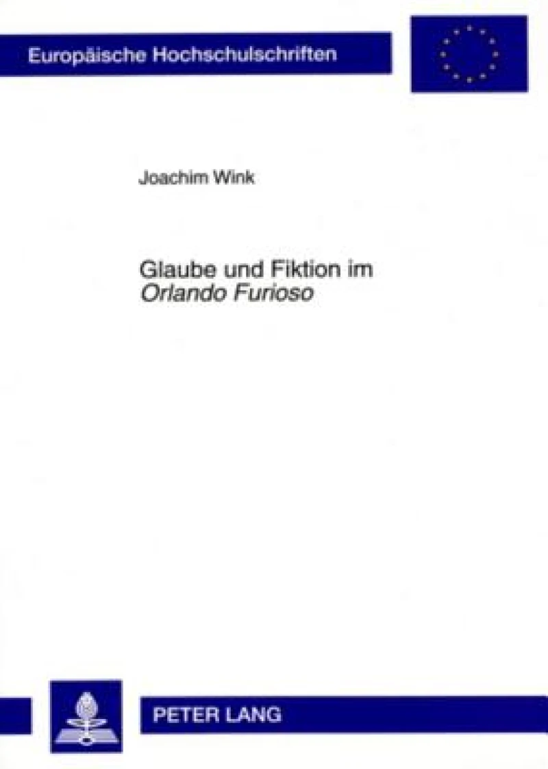 Glaube und Fiktion im «Orlando Furioso»