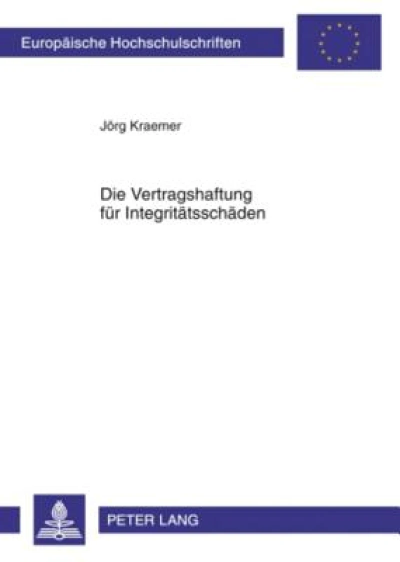 Die Vertragshaftung fuer Integritaetsschaeden