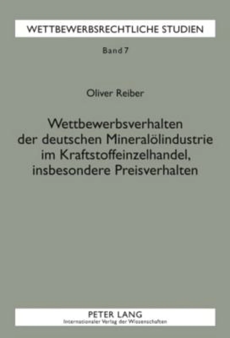 Wettbewerbsverhalten der deutschen Mineraloelindustrie im Kraftstoffeinzelhandel, insbesondere Preisverhalten