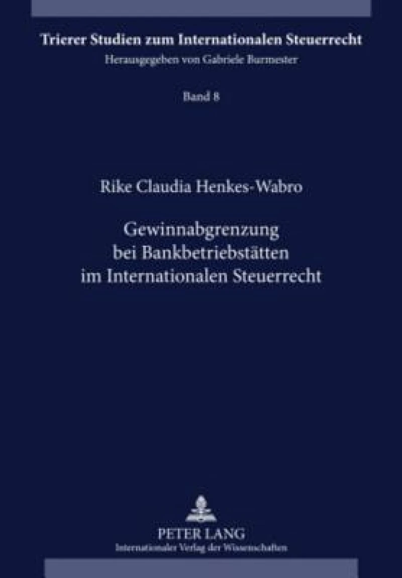 Gewinnabgrenzung bei Bankbetriebsstaetten im Internationalen Steuerrecht